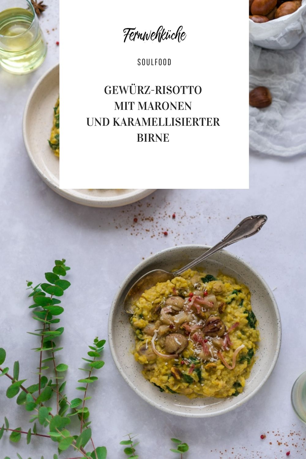 Soulfood Gewürz-Risotto mit Maronen und karamellisierter Birne