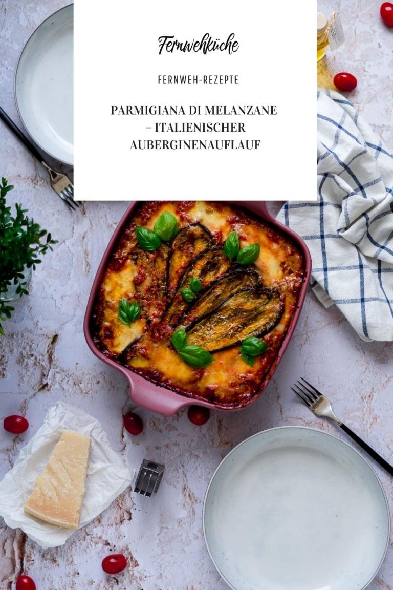 Parmigiana di Melanzane - Italienischer Auberginenauflauf - Fernwehküche